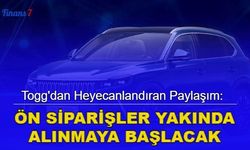 Togg'dan heyecanlandıran paylaşım: Ön siparişler yakında alınmaya başlayacak