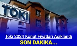 Toki 2024 yılı konut fiyatları ve başvuru şartları açıklandı
