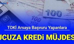 TOKİ Müşterek ve Müstakil Arsaya Başvuranlara Ucuza Kredi Müjdesi Geldi