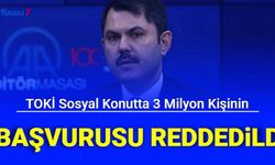 TOKİ Sosyal Konutta 3 Milyon Kişinin Başvurusu Reddedildi (Başvuru Durumu Kura Çekimi Sonuçları Nasıl Sorgulanır?)