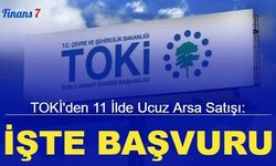 TOKİ'den 11 ilde ucuz arsa satışı: İşte başvuru 2023