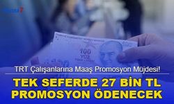 TRT Çalışanlarına Maaş Promosyon Müjdesi! Tek Seferde 27 Bin TL Promosyon Ödenecek