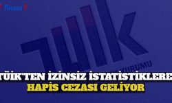 TÜİK'ten İzinsiz Enflasyon Açıklayanlara Hapis Cezası Geliyor!