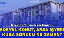 Tunceli TOKİ Sosyal Konut, İşyeri ve Arsa Kura Çekimi Duyurusu 2022 İsim Listesi Sonuçları Ne Zaman?