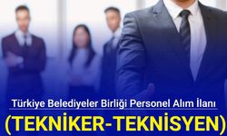 Türkiye Belediyeler Birliği personel alım ilanını duyurdu (tekniker, teknisyen)