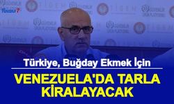 Türkiye, Buğday Ekmek İçin Venezuela'dan Tarla Kiralayacak