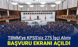 Türkiye Büyük Millet Meclisi (TBMM) 275 işçi alımı yapacak