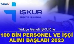 Türkiye geneli İŞKUR ile 100 bin personel ve işçi alımı başladı: İlan listesi ve başvuru 2023