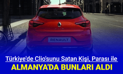 Türkiye'de Clio satan kişi, Almanya'da ev tutup 1 yıllık kirasını verip BMW aldı