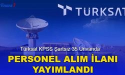 Türksat KPSS Şartsız 35 Unvanda Personel Alım İlanı Yayımlandı! 