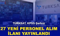 TÜRKSAT, KPSS Şartsız 6 Kadroya Yeni Personel Alım İlanı Yayınlandı! 