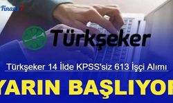 Türkşeker 14 ilde KPSS'siz 613 işçi alımı yarın başlıyor: İşte kadrolar ve alım yapılacak iller 2023