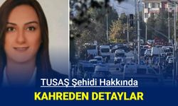 Tusaş şehidi Zahide Güçlü hakkında çıkan detaylar kahretti