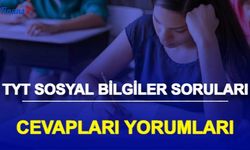 TYT Sosyal Bilgiler Nasıldı? İşte YKS TYT Tarih, Coğrafya, Felsefe, Din Kültürü Soru ve Cevapları Yorumları