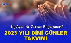 Üç aylar ne zaman başlayacak? 2023 yılı dini günler takvimi