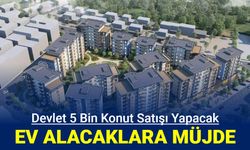 Ucuza ev almak isteyenlere müjde: Devlet elinde kalan 5 bin konut satışı yapıyor