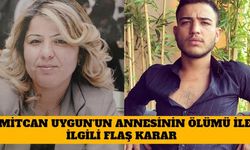 Ümitcan Uygun'un Annesinin Ölümü İle İlgili Flaş Karar