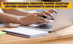 Üniversitelerde Omicron Paniği! Uzaktan Eğitime Geçen Üniversite Sayısı Artıyor