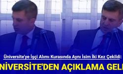 Üniversite'ye işçi alımı kurasında aynı isim iki kez çekildi: Üniversiteden açıklama geldi