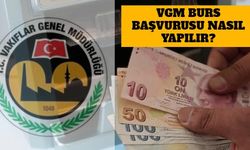 Vakıflar Genel Müdürlüğü Burs Başvuruları Başladı! VGM Bursu Ne Kadar?