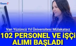 Van Yüzüncü Yıl Üniversitesi 102 Sözleşmeli Personel Alımı Yapacak: İşte Başvuru 2022