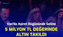 Van'da Aşiret Düğününde Geline 5 Milyon TL'lik Takı Takıldı