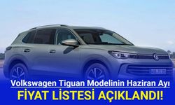 Volkswagen Tiguan Modelinin Haziran Ayı Fiyat Listesi Belli Oldu!