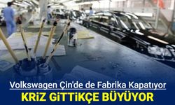 Volkswagen'de kriz gittikçe büyüyor: Çin'de de fabrika kapatılacak