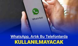 WhatsApp, artık bu telefonlarda kullanılamayacak