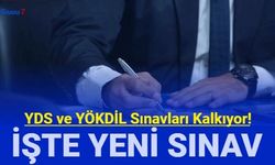 Yabancı Dil Sınavlarında yeni dönem: YÖKDİL ve YDS kalkıyor e-TEP geliyor