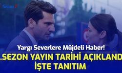 Yargı Severlere Müjdeli Haber! 2. Sezon Yayın Tarihi Açıklandı