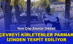 Yere Çöp Atanlar Dikkat! Çevreyi Kirletenler Parmak İzinden Tespit Ediliyor