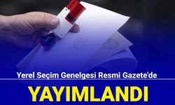 Yerel seçim genelgesi Resmi Gazete'de