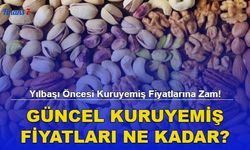 Yılbaşı Öncesi Kuruyemiş Fiyatlarına Zam! İşte Güncel Kuruyemiş Fiyatları...