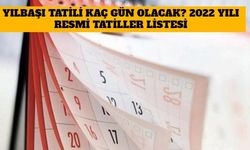 Yılbaşı Tatili Kaç Gün Olacak? 2022 Yılı Resmi Tatiller Listesi