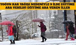 Yoğun Kar Yağışı Nedeniyle 9 İlde Eğitime Ara Verildi! Eğitime 1 Gün Ara Veren İller Listesi