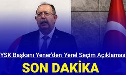 YSK Başkanı Yener'den yerel seçim açıklaması