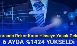 Yüzde 1424 yükselen hisse için yeni karar geldi QNBFL