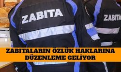 Zabıta Memurlarının Özlük Haklarına Düzenleme Geliyor