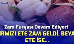 Zam Furyası Devam Ediyor! Kırmızı Ete Zam Geldi, Tavuk Etine İse...