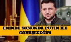 Zelenski'den Putin ile Görüşmeye Yeşil Işık: Eninde Sonunda Görüşeceğiz