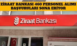 Ziraat Bankası 460 Personel Alımı Başvuruları Sona Eriyor