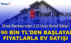 Ziraat Bankası'ndan 2.el ucuz konut satışı: İşte satılık konutlar ve fiyat listesi 2023