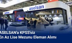 ASELSAN en az lise mezunu KPSS'siz personel alımı yapıyor