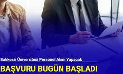 Balıkesir Üniversitesi personel alımı yapacak: Kadrolar ve başvuru