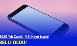 2025 yılı İMEİ kayıt ücreti belli oldu