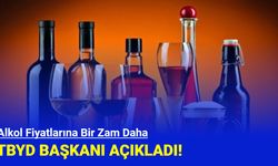 TBYD Başkanı açıkladı: Alkol fiyatlarına büyük zam