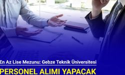 Gebze Teknik Üniversitesi personel alımı yapacak