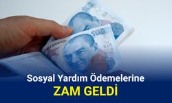 Sosyal yardım ödemelerine zam geldi