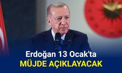 Son dakika: Erdoğan 13 Ocak'ta hangi müjdeleri açıklayacak?